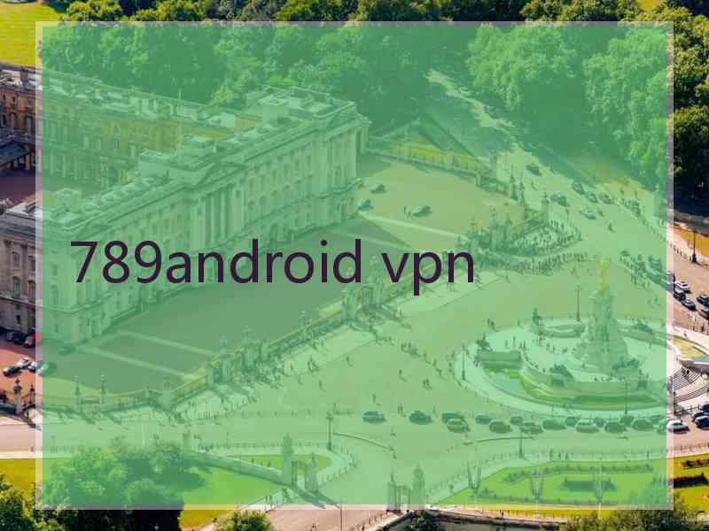 789android vpn