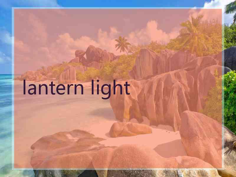 lantern light