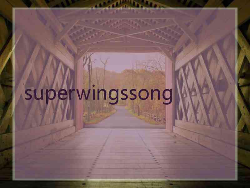 superwingssong