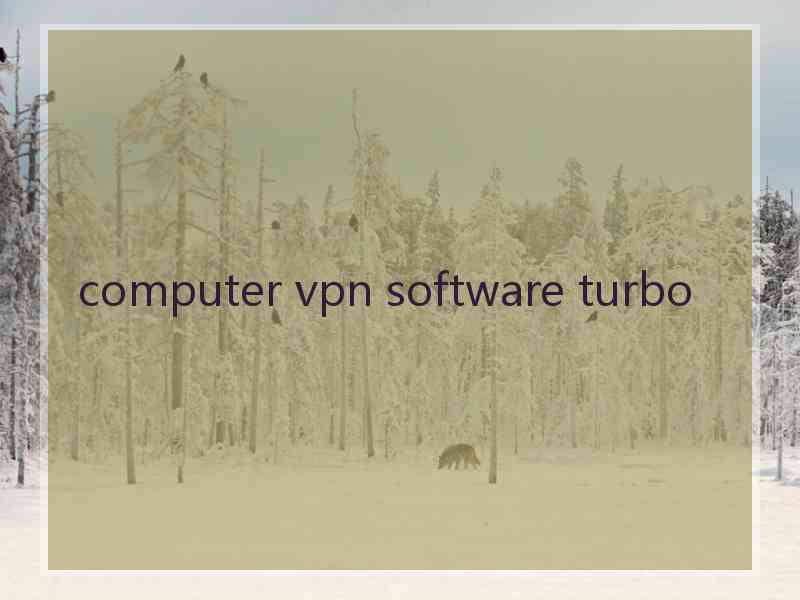 computer vpn software turbo