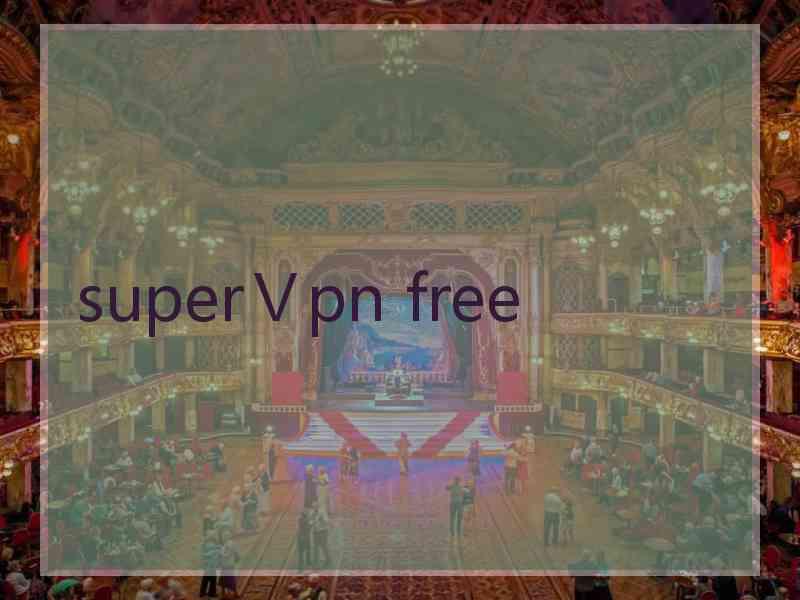 superⅤpn free