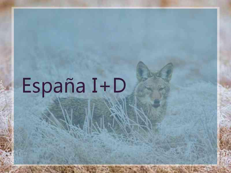 España I+D