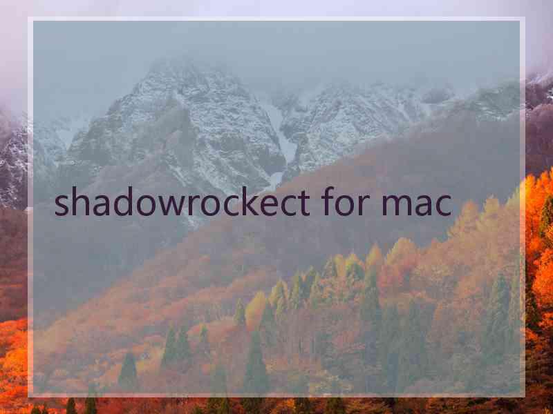 shadowrockect for mac